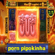 porn pipokinha